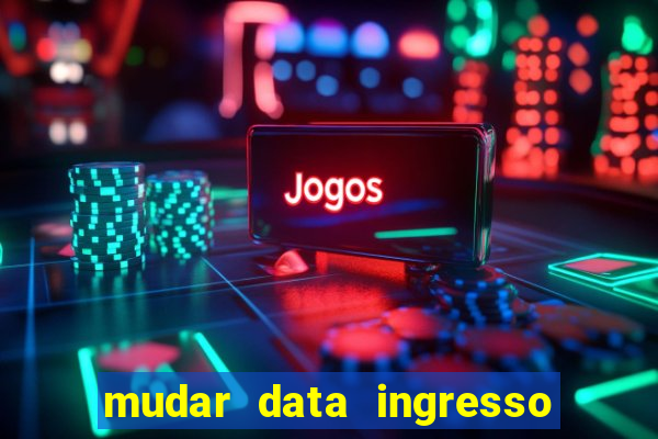 mudar data ingresso beto carrero